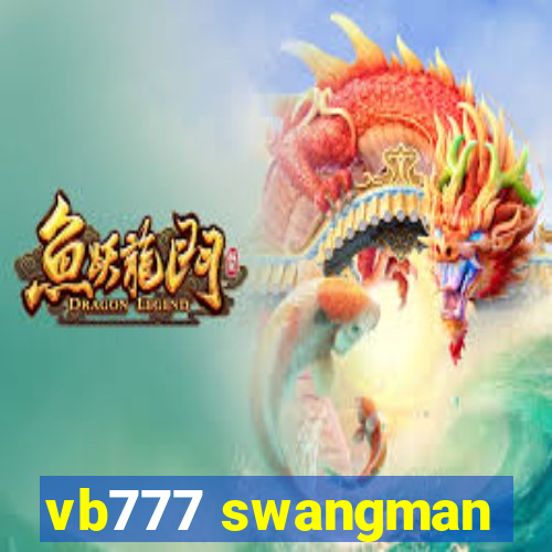 vb777 swangman