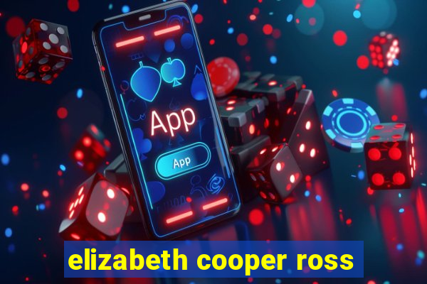 elizabeth cooper ross