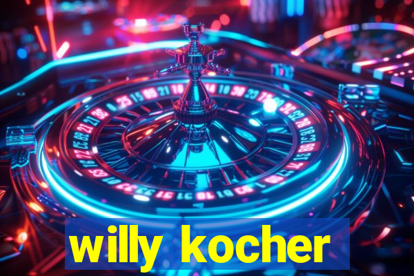 willy kocher