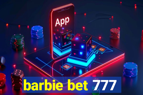 barbie bet 777