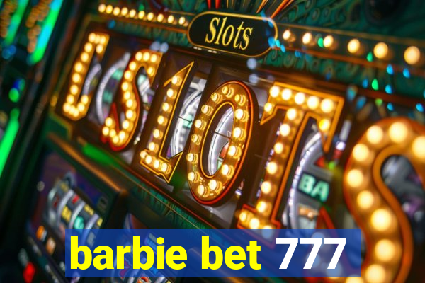 barbie bet 777