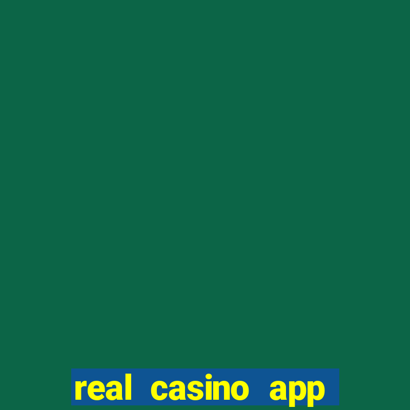 real casino app real money