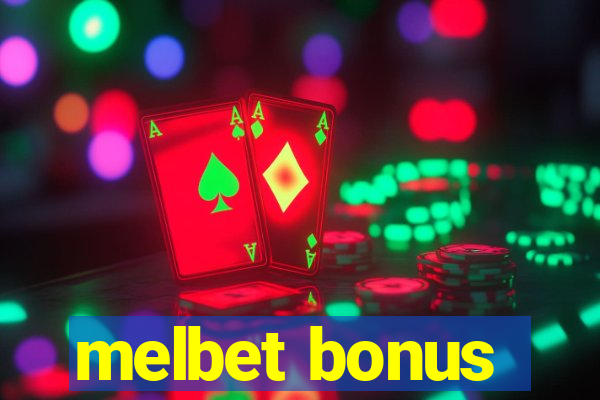 melbet bonus