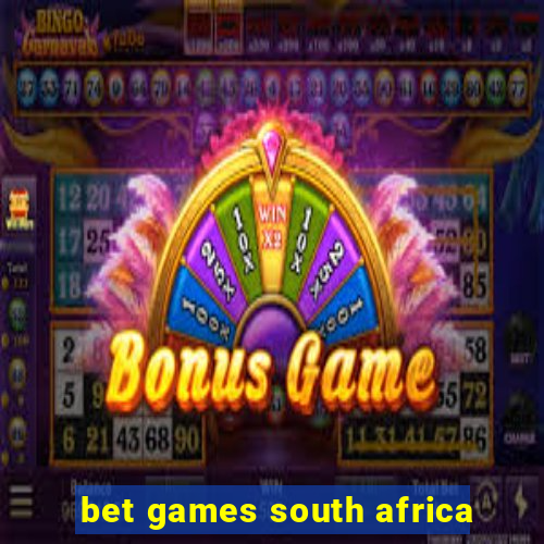 bet games south africa