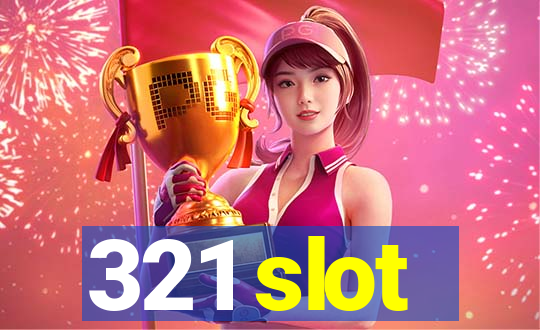 321 slot