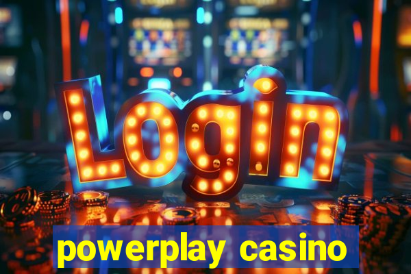 powerplay casino