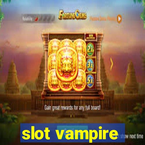 slot vampire