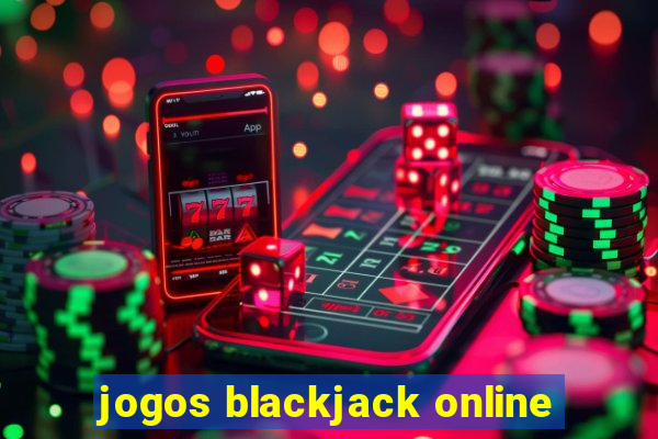 jogos blackjack online