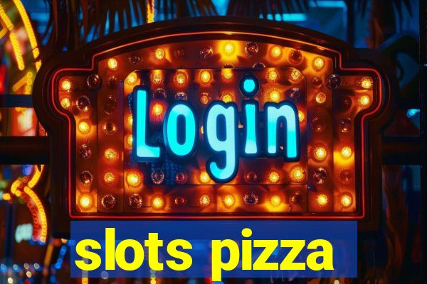 slots pizza