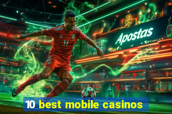 10 best mobile casinos