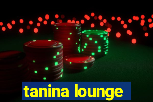 tanina lounge