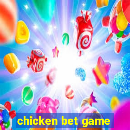 chicken bet game