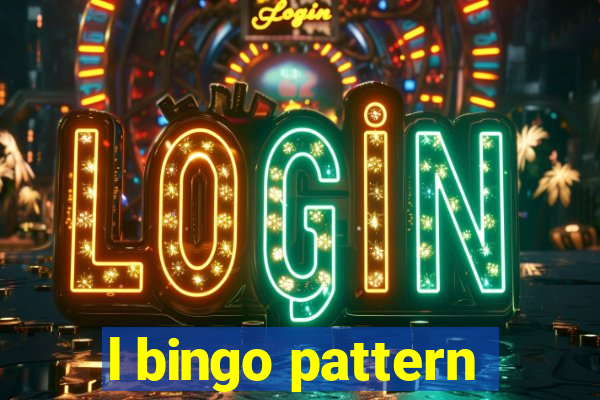 l bingo pattern