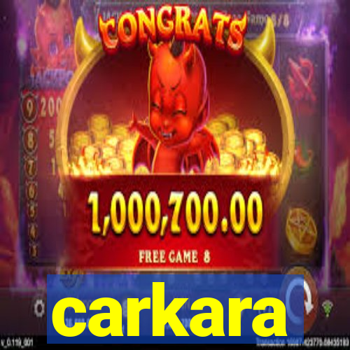 carkara