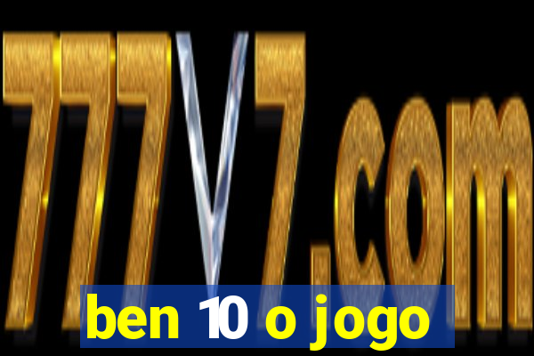 ben 10 o jogo