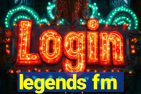 legends fm