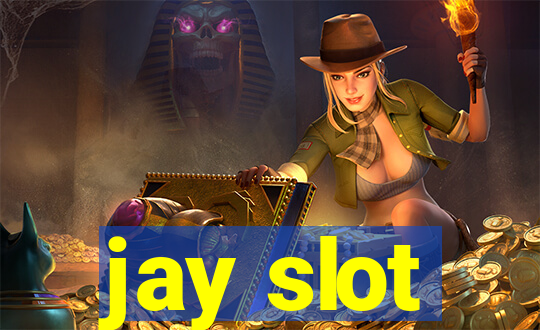 jay slot