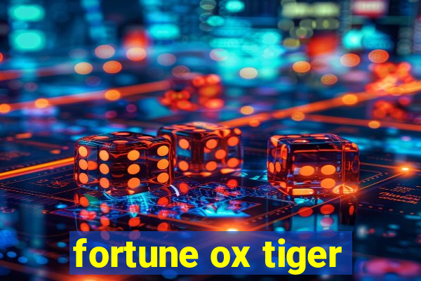 fortune ox tiger