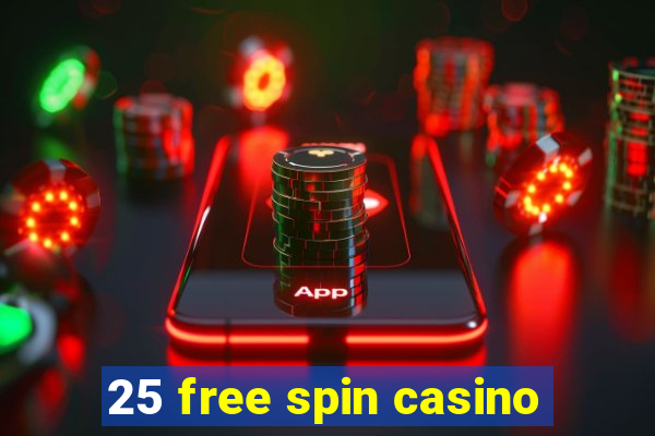 25 free spin casino