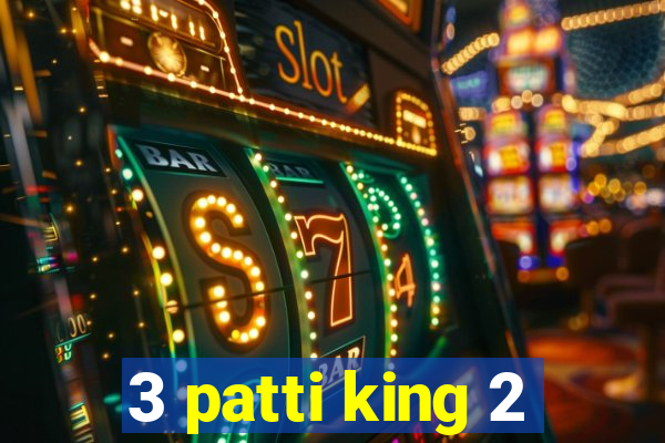 3 patti king 2