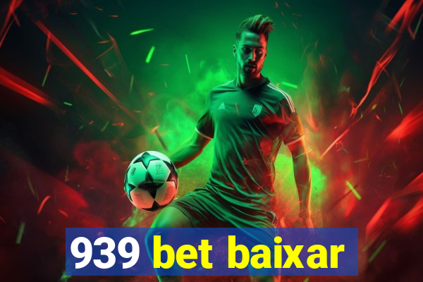 939 bet baixar