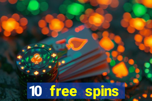 10 free spins casino no deposit