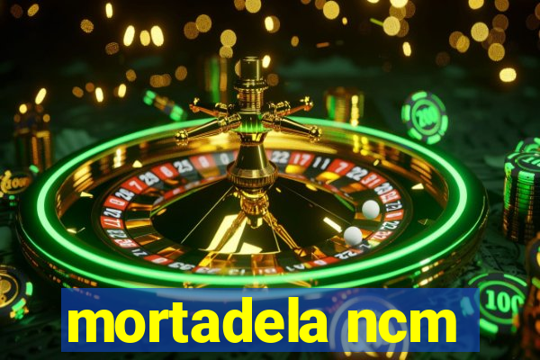 mortadela ncm