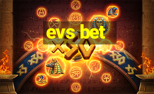 evs bet