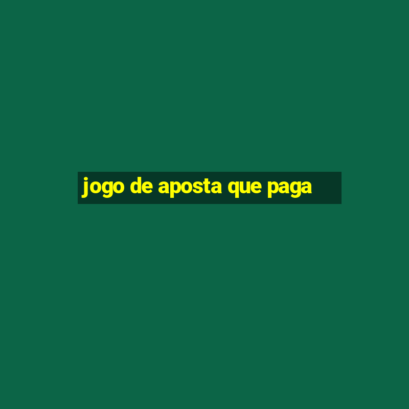 jogo de aposta que paga