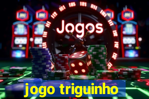 jogo triguinho