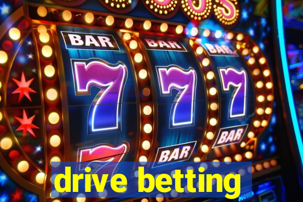 drive betting