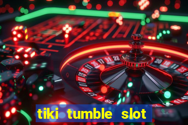 tiki tumble slot free play