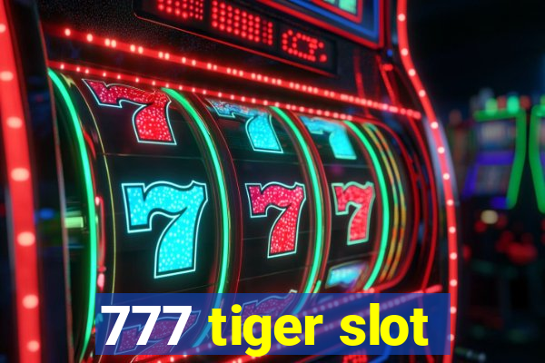 777 tiger slot