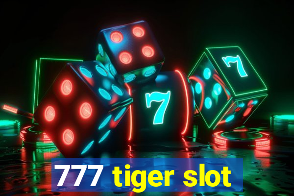 777 tiger slot