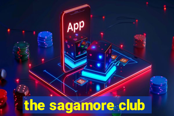 the sagamore club