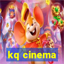 kq cinema