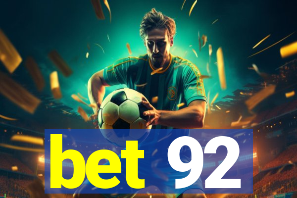 bet 92