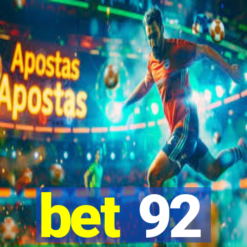 bet 92