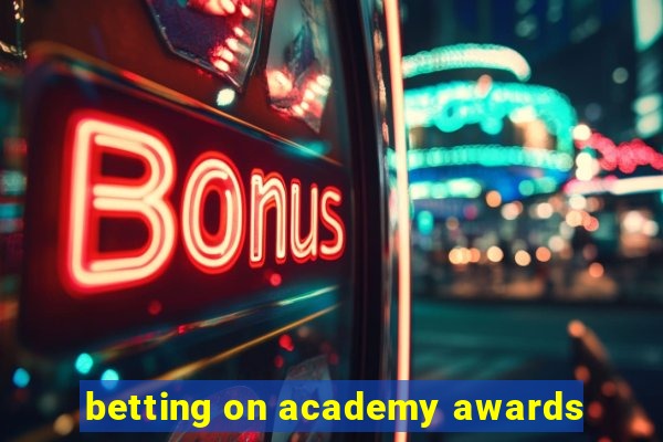 betting on academy awards