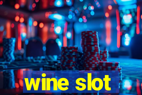 wine slot