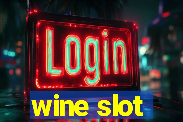 wine slot