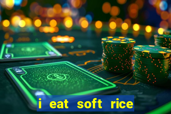 i eat soft rice in another world pt br