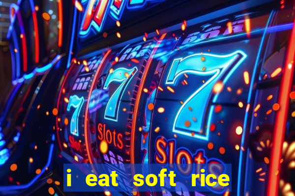 i eat soft rice in another world pt br