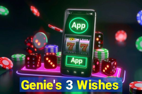 Genie's 3 Wishes