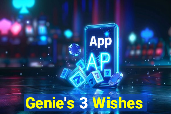 Genie's 3 Wishes