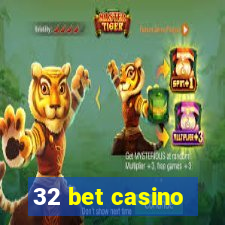 32 bet casino