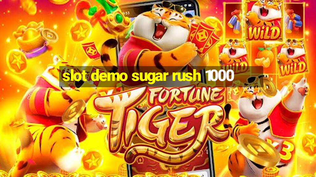 slot demo sugar rush 1000