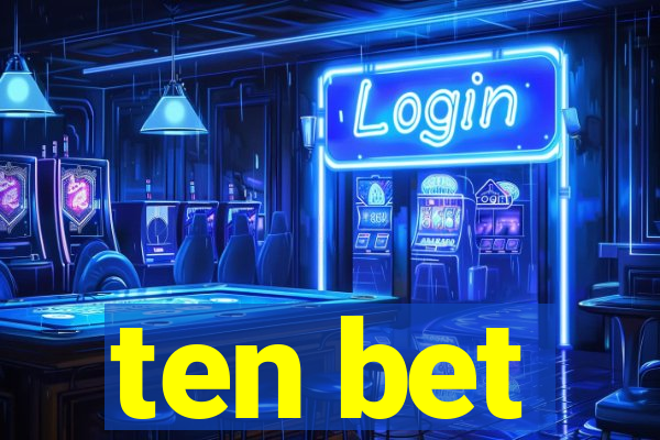 ten bet