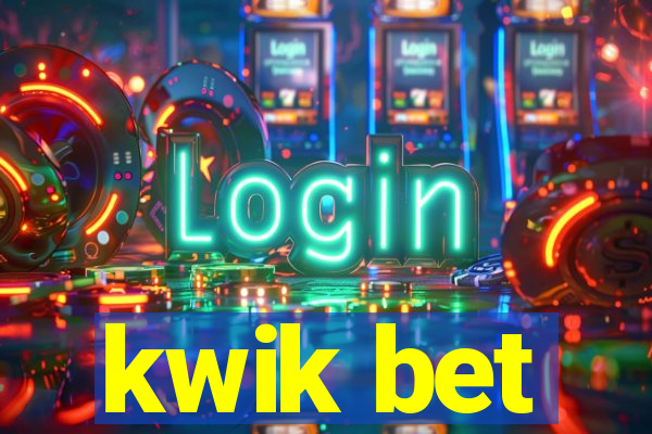 kwik bet