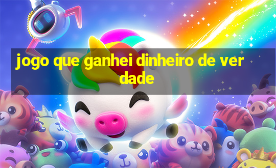 jogo que ganhei dinheiro de verdade